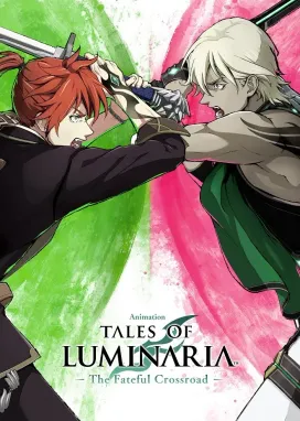 Смотреть аниме онлайн Сказания Луминарии: Роковое перепутье